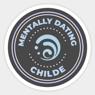 Genshin Impact mentally dating Childe Sticker